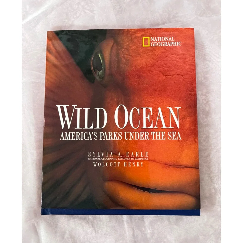 Wild Ocean Americas Parks Under the Sea Sylvia Earle National Geographic Book